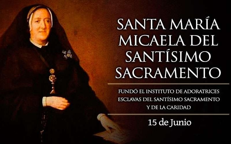 MariaMicaelaDelSantisimoSacramento-15Junio.jpg